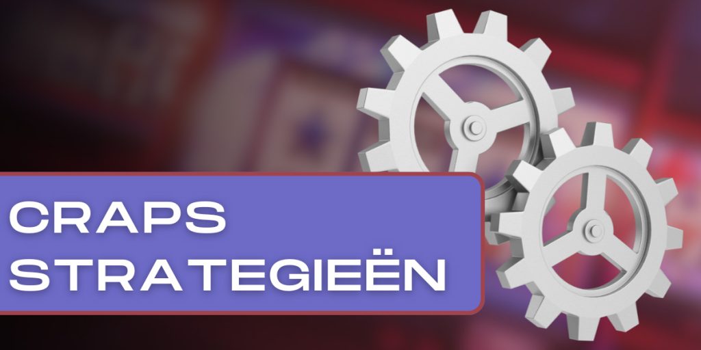 Voordelige Craps Strategieën Implementeren